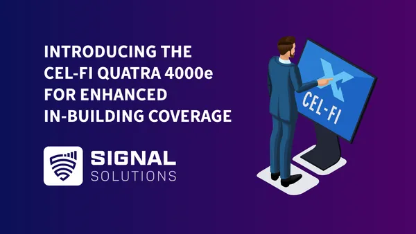 Introducing the CEL-FI QUATRA 4000e for Enhanced In-Building Coverage