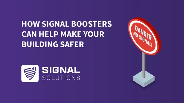 How Signal Boosters Can Help Make Your Building Safer