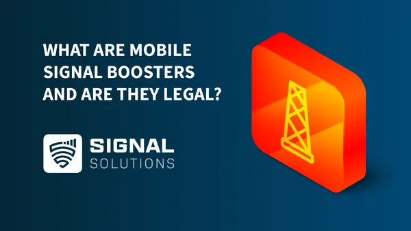 What are mobile signal boosters and are they legal?