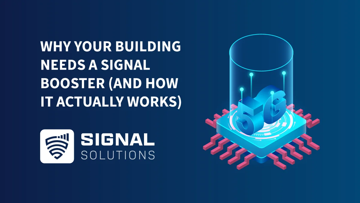 Why Your Building Needs a Signal Booster (and How It Actually Works)