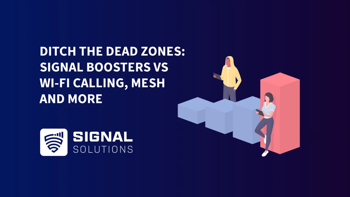 Ditch the Dead Zones: Signal Boosters vs. Wi-Fi Calling, Mesh, and More!