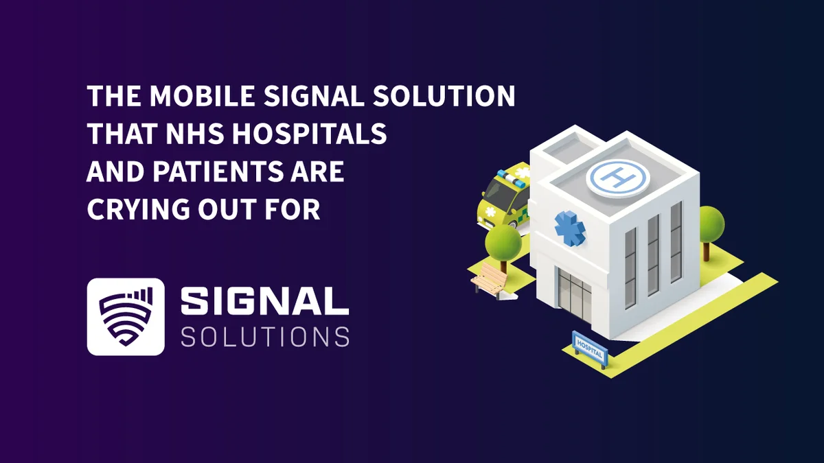 The signal solution that NHS hospitals & patients are crying out for