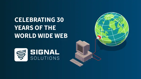 Celebrating 30 Years of the World Wide Web: A Signal Solutions Tribute