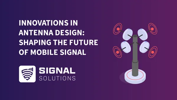 Innovations in Antenna Design: Shaping the Future of Mobile Signal