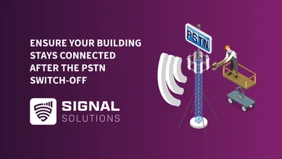Ensure Your Building Stays Connected After the PSTN Switch-Off