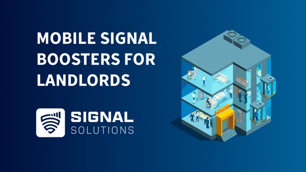 Mobile Signal Boosters For Landlords & Property Managers