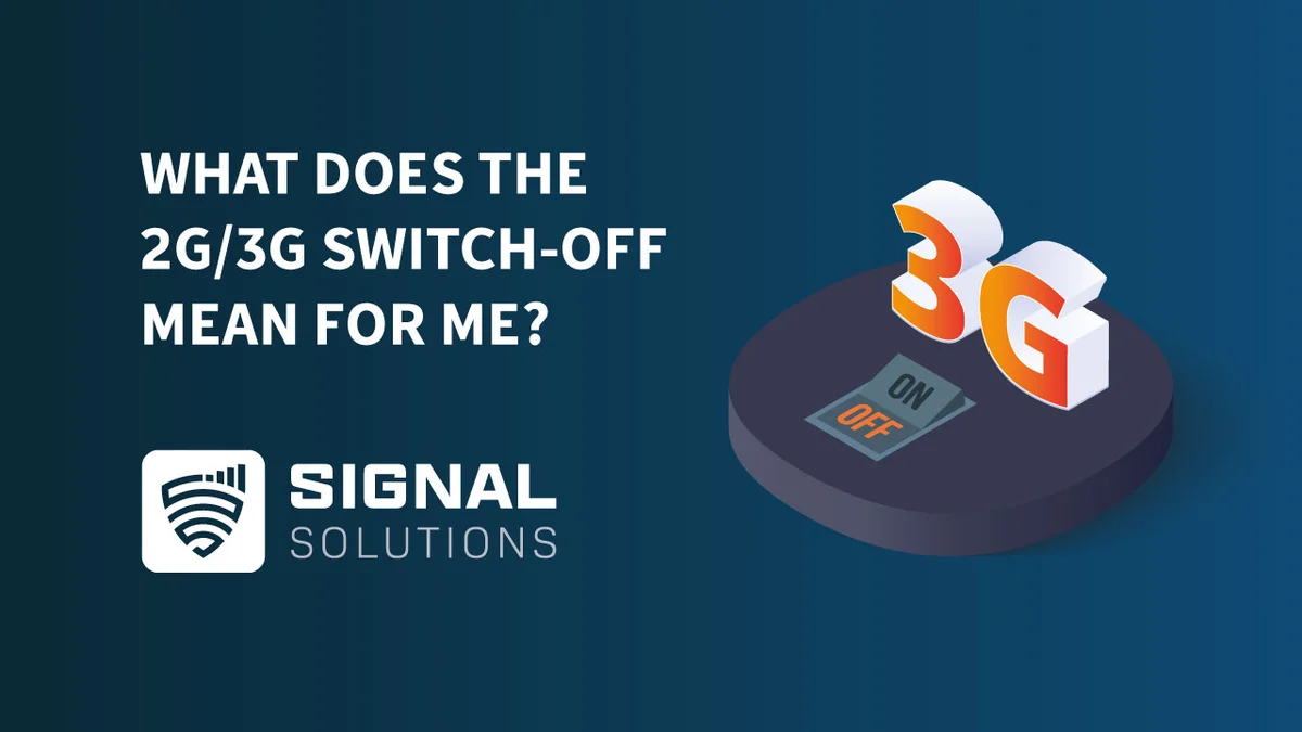 What Does The 2G/3G Switch-Off Mean For Me?