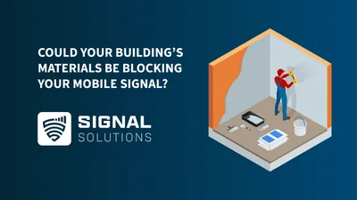 Could Your Building's Materials Be Blocking Your Mobile Signal?