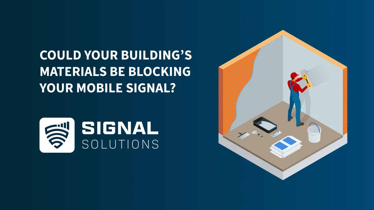 Could Your Building's Materials Be Blocking Your Mobile Signal?