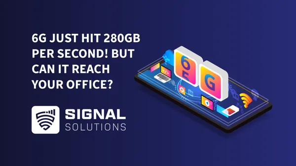 6G Just Hit 280GB Per Second! But Can It Reach Your Office?
