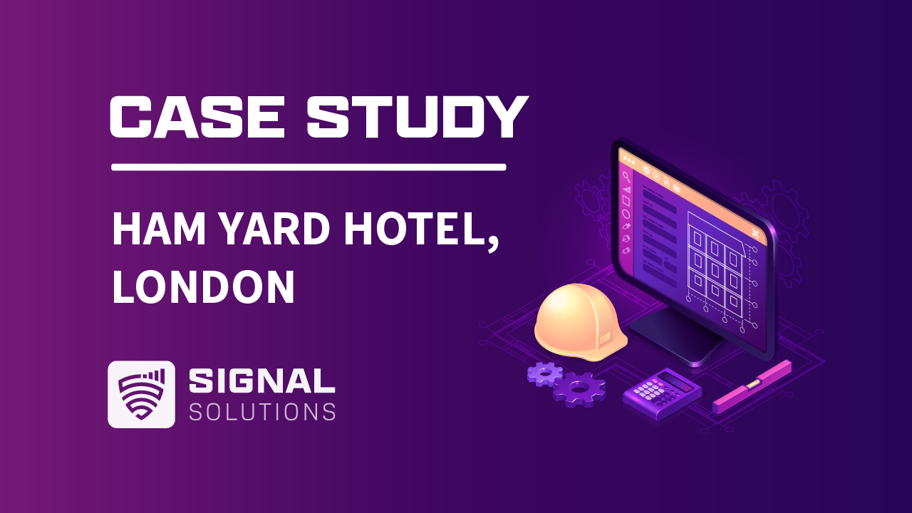 Mobile Signal Booster Case Study - Ham Yard Hotel, London