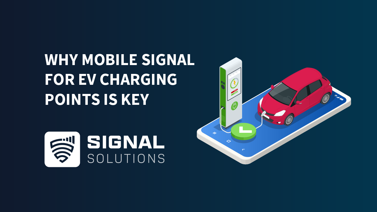 Why mobile signal for EV charging points is key